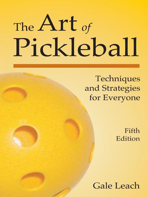 Title details for The Art of Pickleball by Gale Leach - Wait list